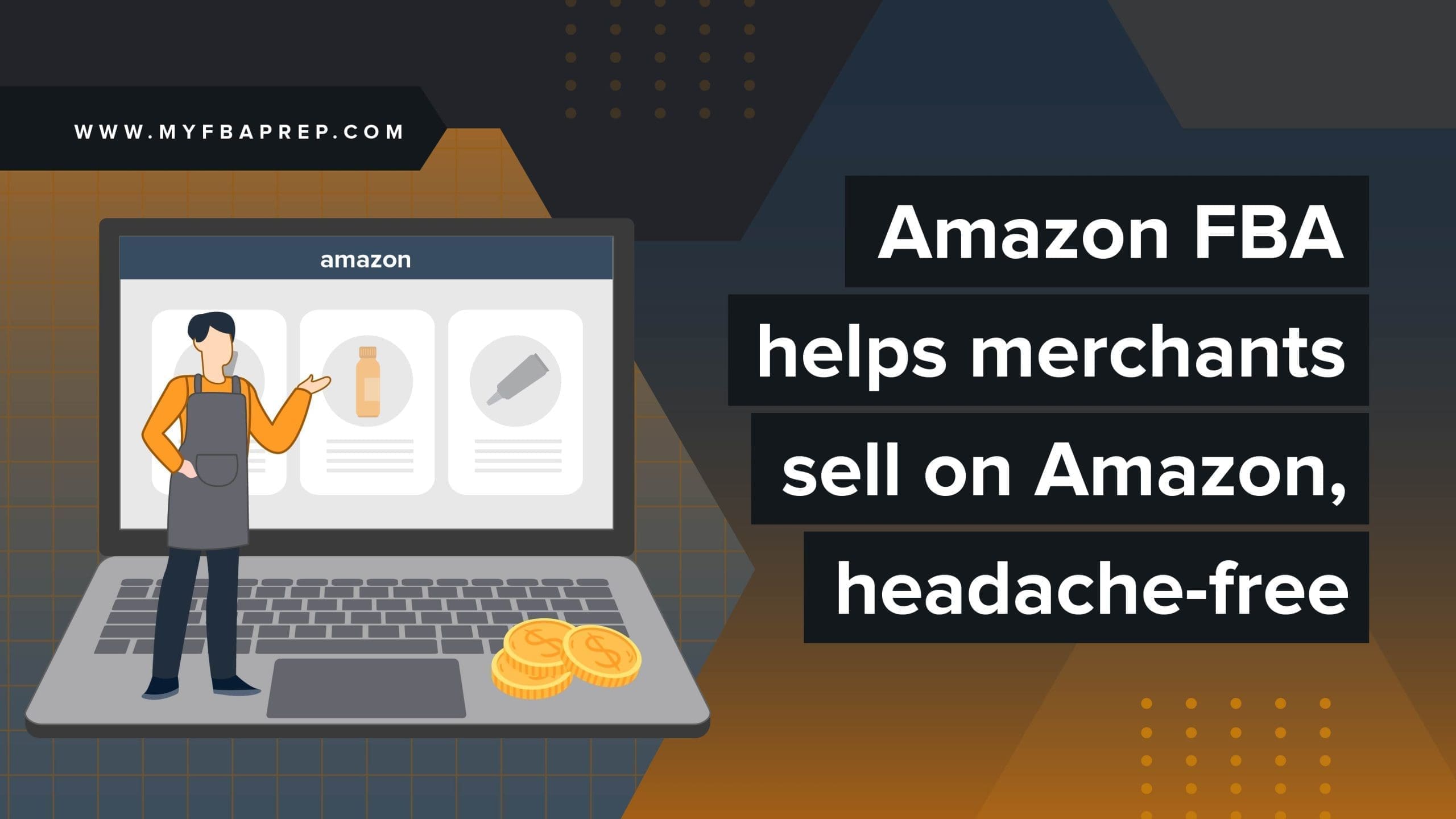 Amazon FBA helps merchants sell on amazon