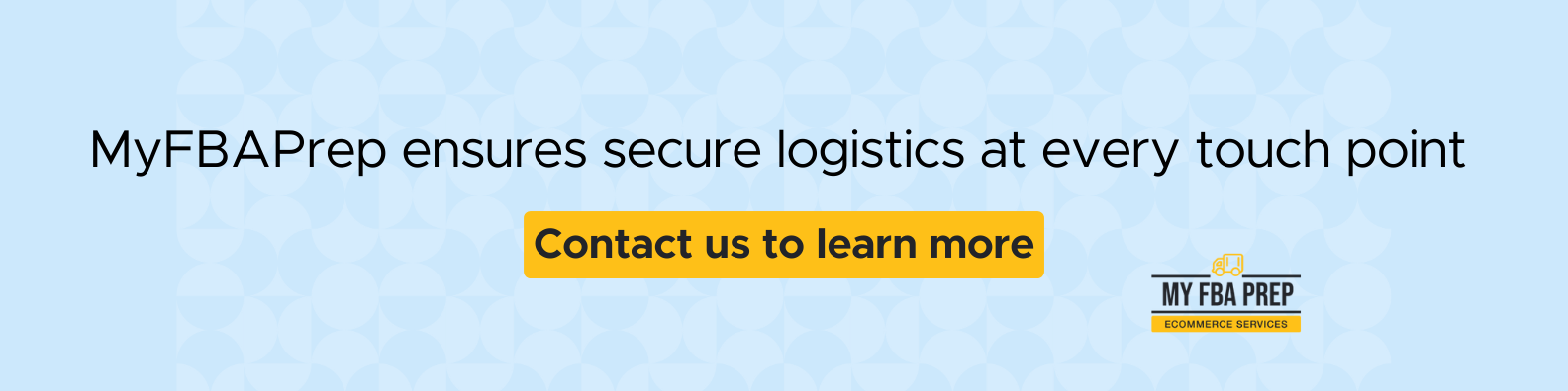 CTA banner - My FBAPrep ensure secure logistics at every touch point