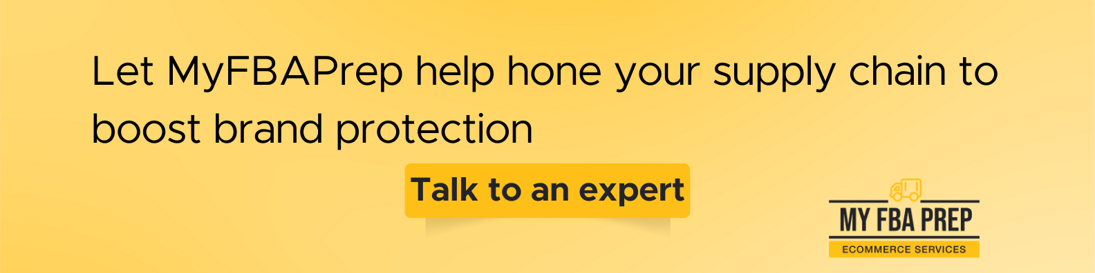 CTA banner - Let MyFBAPrep help hone your supply chain to boost brand protection
