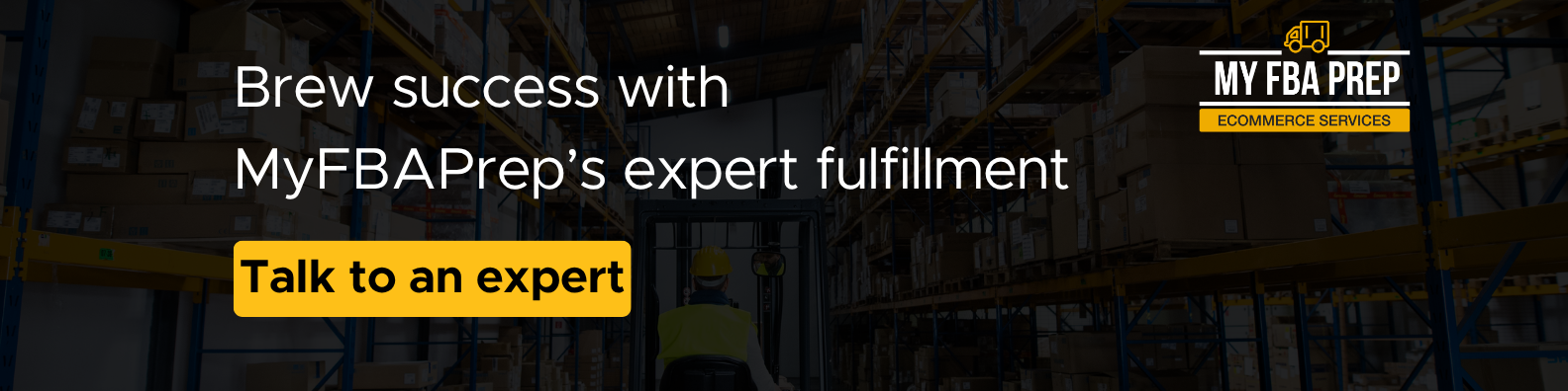 CTA banner - Brew success with MyFBAPrep's expert fulfillment