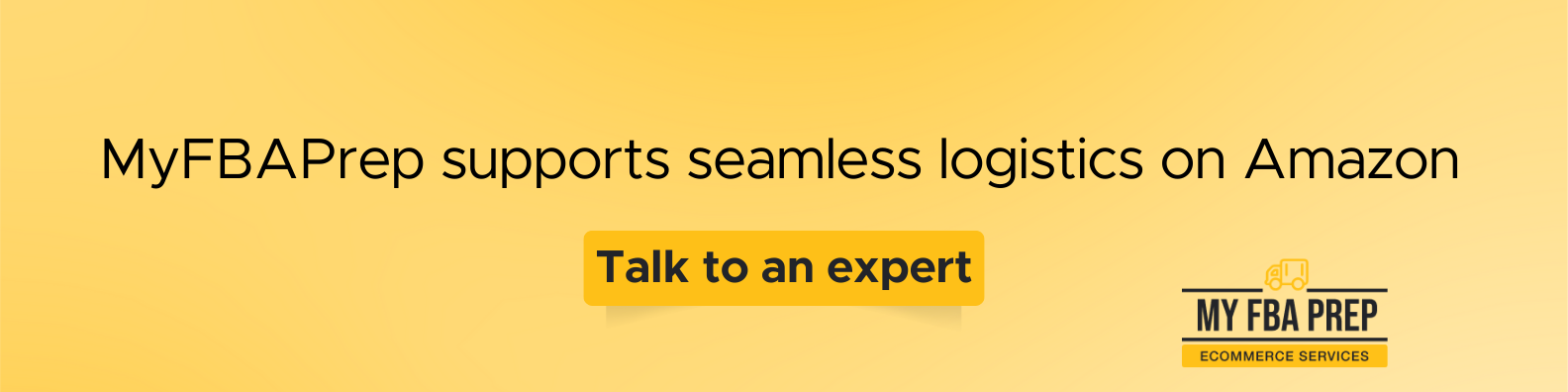 CTA banner - MyFBAPrep supports seamless logistics on Amazon