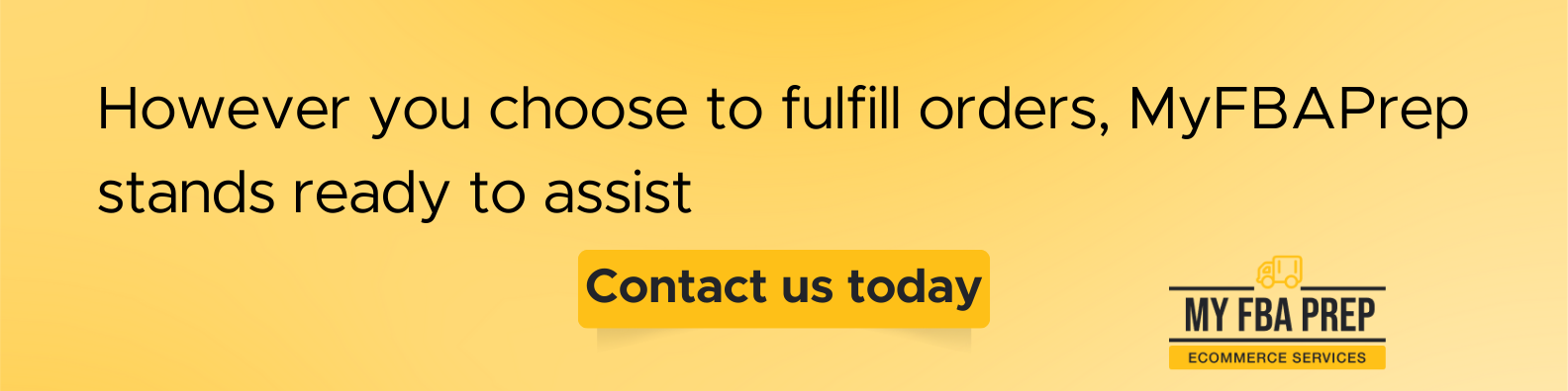 CTA banner - However you choose to fulfill orders, MyFBAPrep stands ready to assist