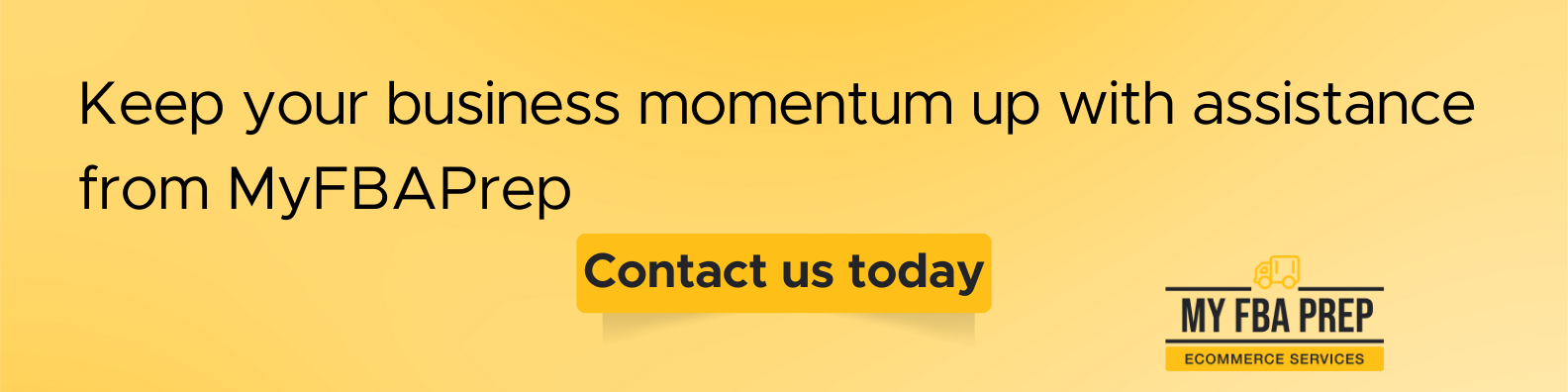 CTA. banner - Keep your momentum up with assistance from MyFBAPrep