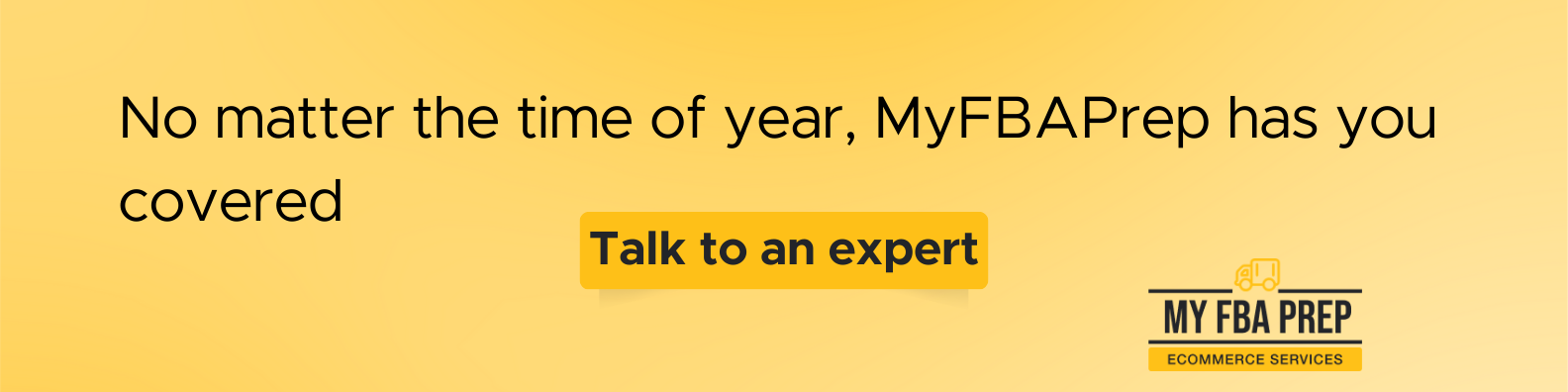 CTA banner - No matter the time of year, MyFBAPrep has you covered