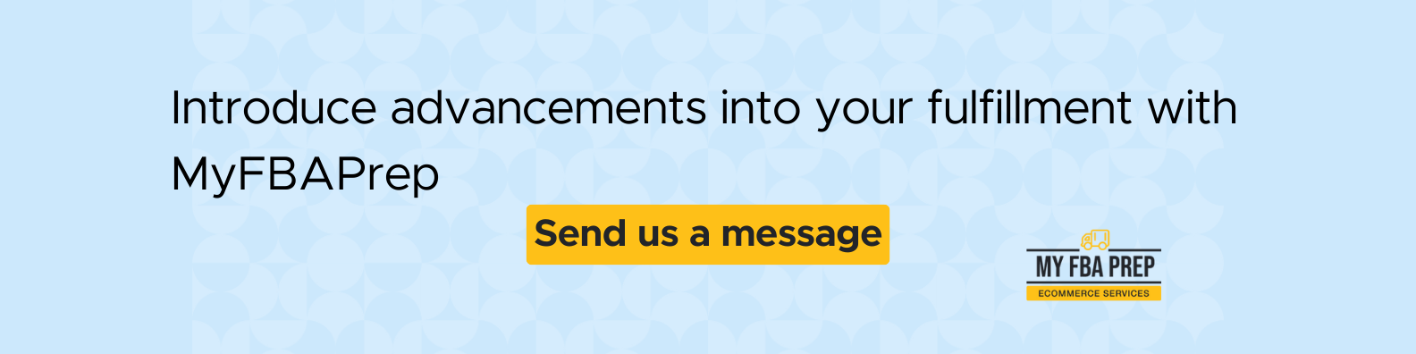 CTA banner - Introduce advancements into your fulfillment with MyFBAPrep