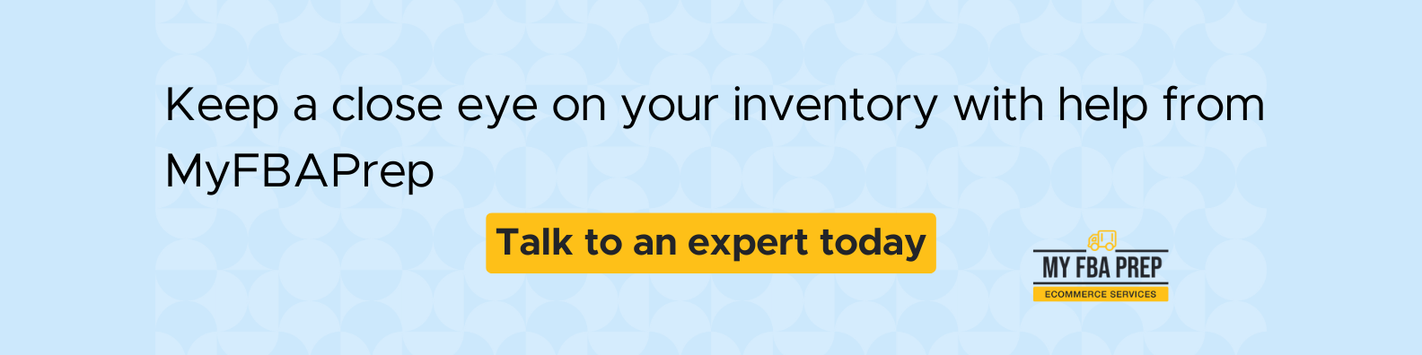 CTA banner - Keep a close eye on your inventory with help from MyFBAPrep