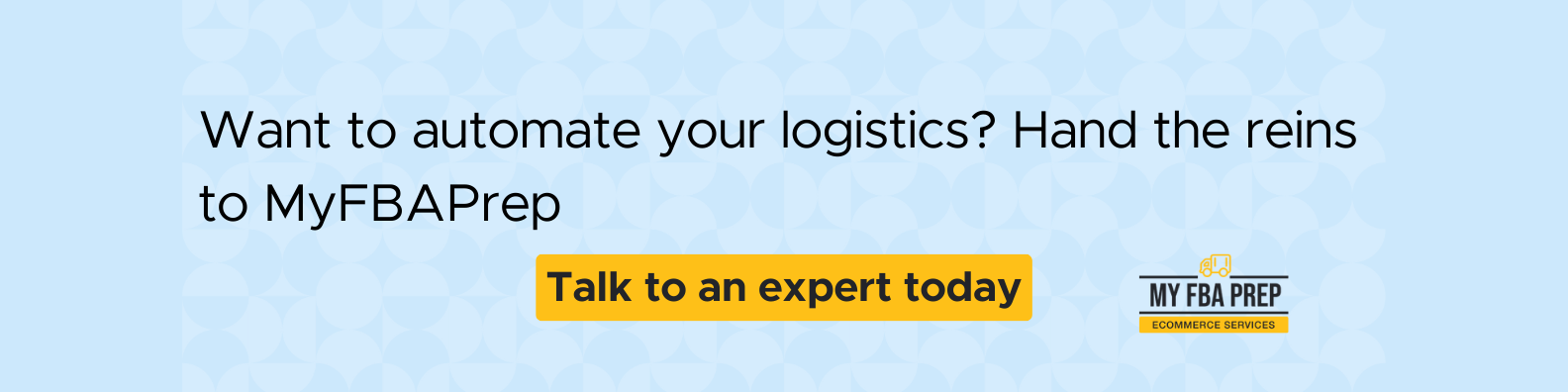 CTA banner - Want to automate your logistics? Hand the reins to MyFBAPrep