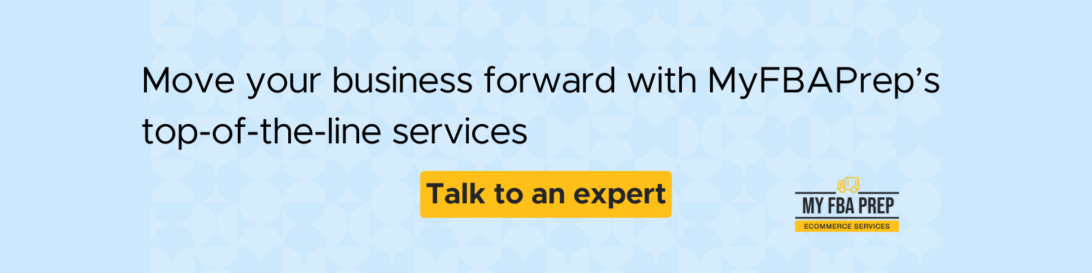 CTA banner - Move your business forward with MyFBAPrep's top-of-the-line services