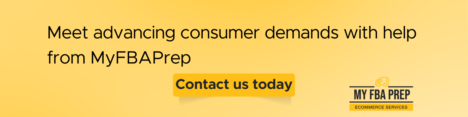 CTA banner - Meet advancing consumer demands with help from MyFBAPrep