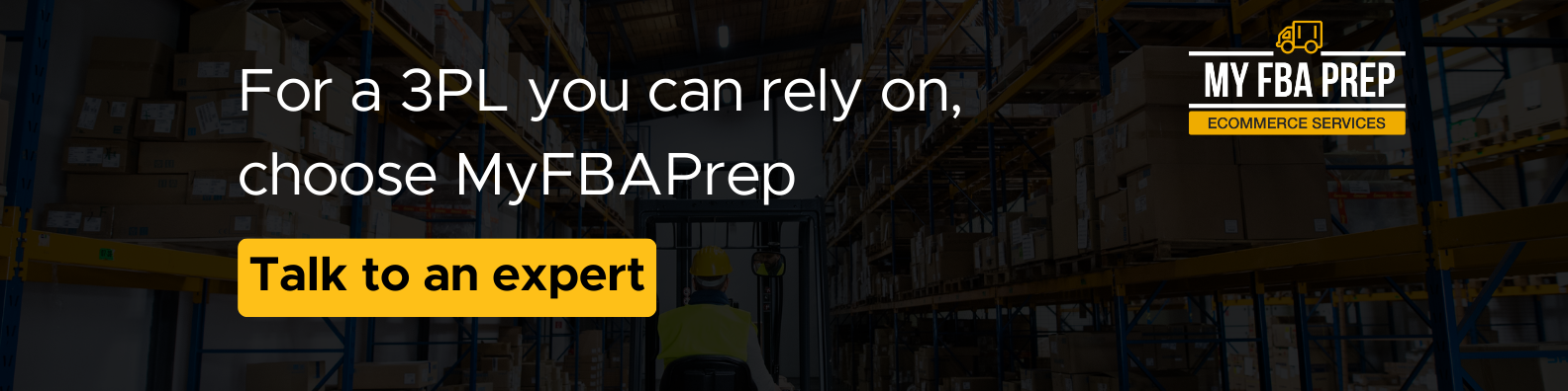 CTA banner - For a 3PL you can rely on, choose MyFBAPrep