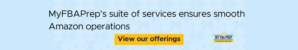 CTA banner - MyFBAPrep's suite of services ensures smooth Amazon operations