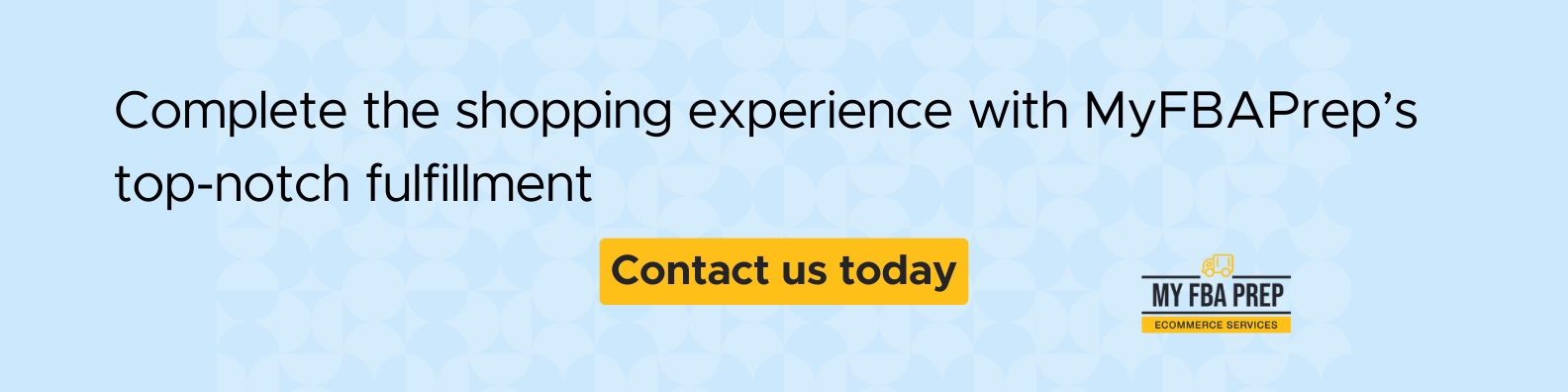 CTA banner - Complete the shopping experience with MyFBAPrep's top-notch fulfillment