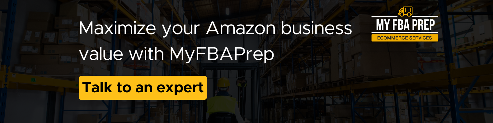 CTA banner - Maximize your Amazon business value with MyFBAPrep