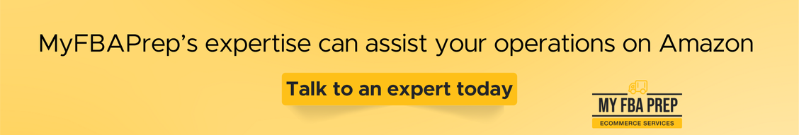 CTA banner - MyFBAPrep's expertise can assist your operations on Amazon