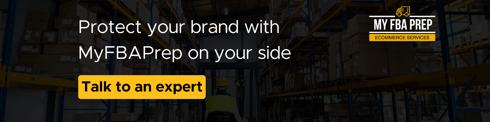 CTA banner - Protect your brand with MyFBAPrep on your side