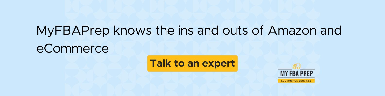 CTA banner - MyFBAPrep knows the ins and outs of Amazon and eCommerce