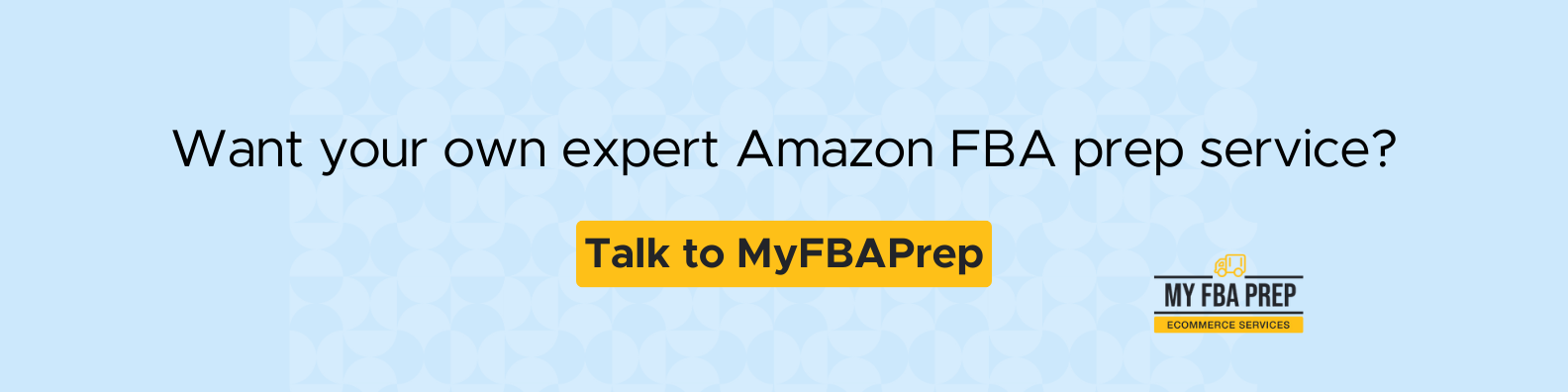 CTA banner - Want your own expert Amazon FBA prep service?