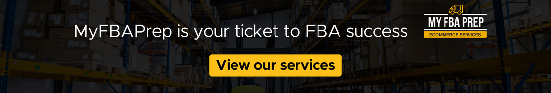 CTA banner - MyFBAPrep is your ticket to FBA success