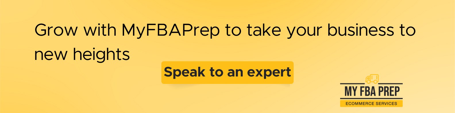 CTA banner - Grow with MyFBAPrep to take your business to new heights