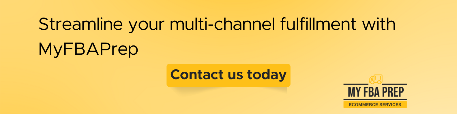 CTA banner - Streamline your multi-channel fulfillment with MyFBAPrep
