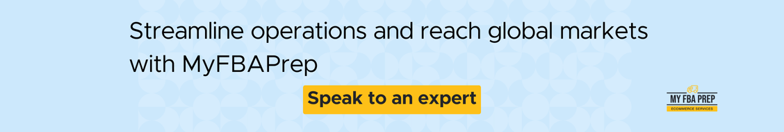 CTA banner - Streamline operations and reach global markets with MyFBAPrep