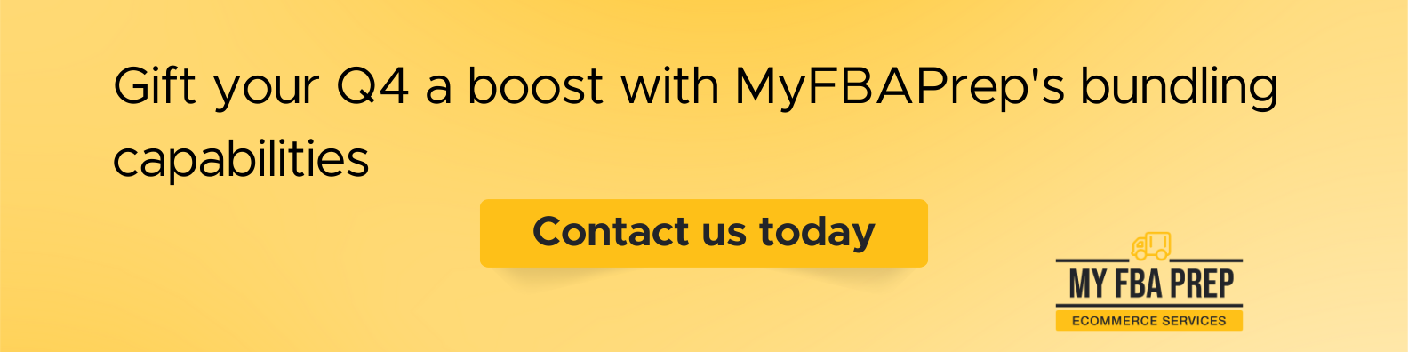 CTA banner - Gift your Q4 a boost with MyFBAPrep's bundling capabilities