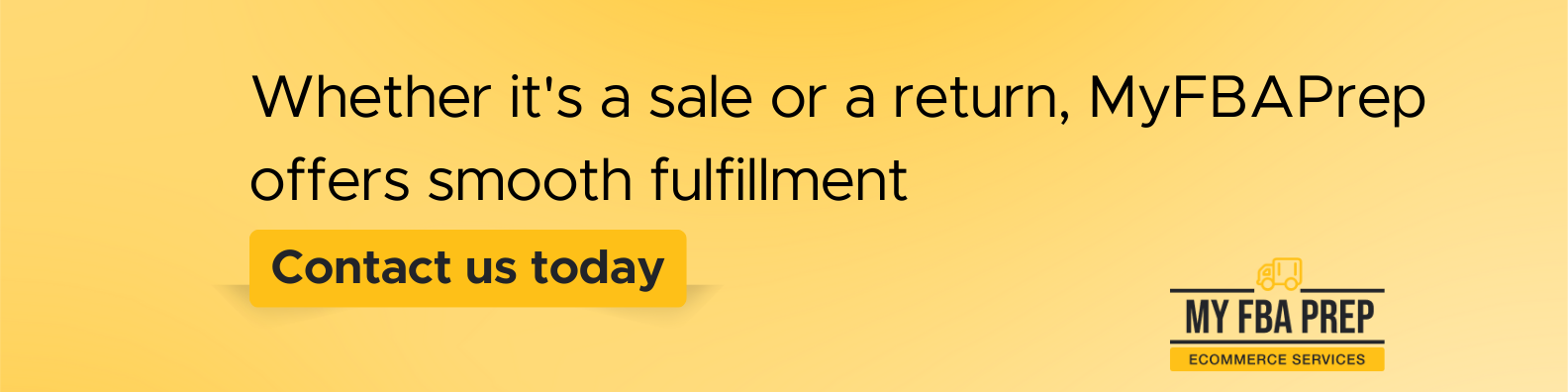 CTA banner - Whether it's a sale or a return, MyFBAPrep offers smooth fulfillment
