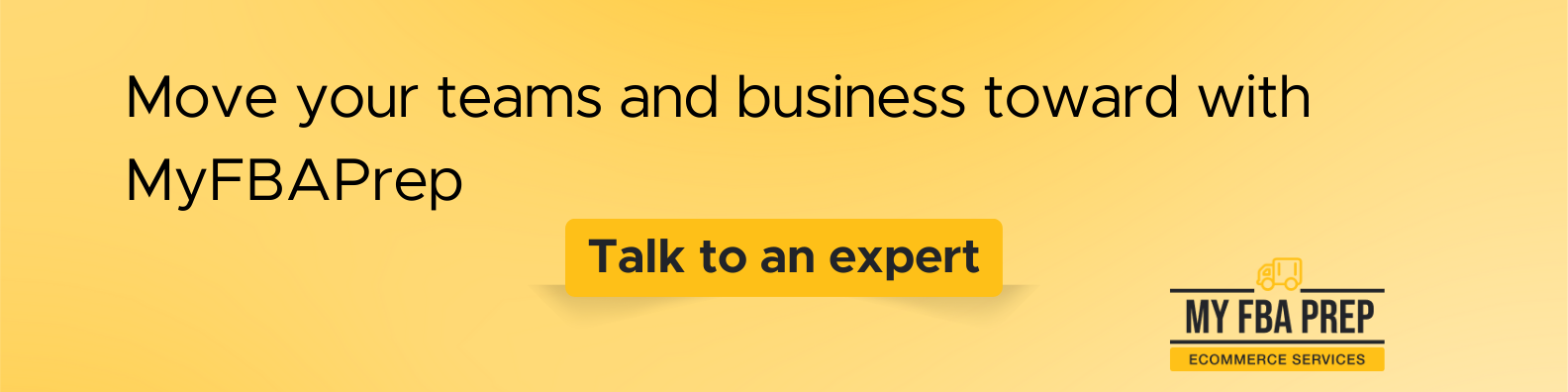 CTA banner - Move your teams and business toward with MyFBAPrep