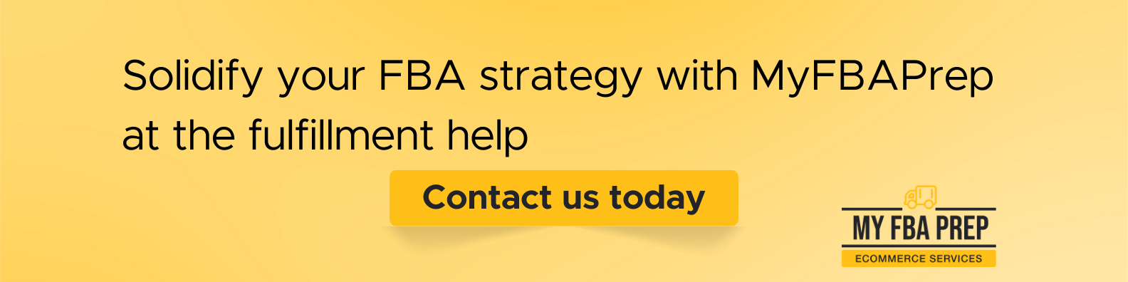 CTA banner - Solidify your FBA strategy with MyFBAPrep at the fulfillment help