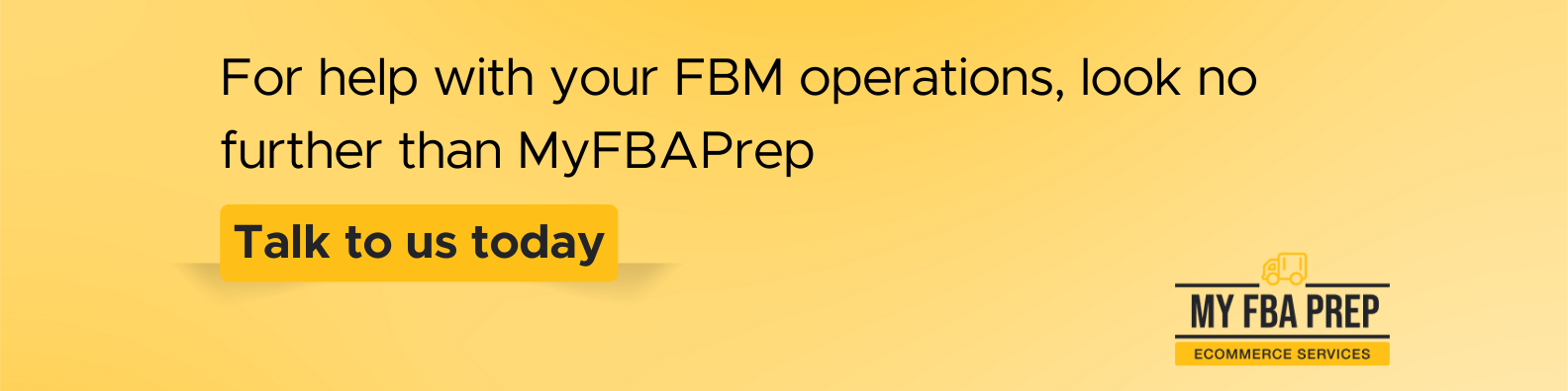 CTA banner - For help with your FBM operations, look no further than MyFBAPrep