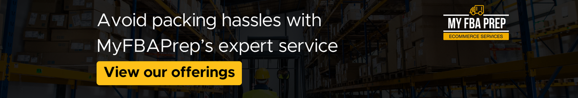 CTA banner - Avoid packing hassles with MyFBAPrep's expert service